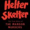 Helter Skelter: The True Story of the Manson Murders
