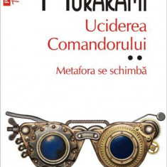 Uciderea Comandorului (Vol. 2) - Paperback brosat - Haruki Murakami - Polirom