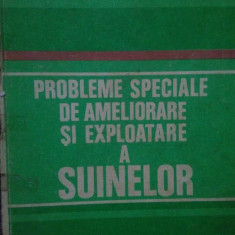 P. Halmagean, I. Dimitriu, T. Stan, I. Dinu - Probleme speciale de ameliorare si exploatare a suinelor (1981)