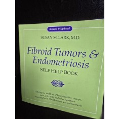 Fibroid Tumors and Endometriosis - Susan M. Lark
