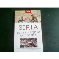 SIRIA. DE CE S-A INSELAT OCCIDENTUL - FREDERIC PICHON