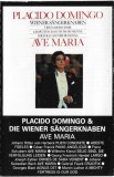 Placido Domingo, Die Wiener S&auml;ngerknaben - Ave Maria, Caseta audio