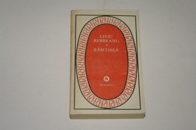 Rascoala - Liviu Rebreanu - Editura Minerva - 1984 foto