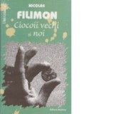 Ciocoii vechi si noi - Nicolae Filimon