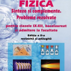 Fizică. Sinteze și complemente. Probleme rezolvate pentru clasele IX - XII, bacalaureat și admitere la facultate - Paperback brosat - Didona Niculescu