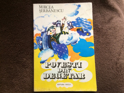 Povesti din degetar Mircea Serbanescu ilustrata povesti pentru copii facla 1978 foto