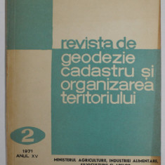 REVISTA DE GEODEZIE, CADASTRU SI ORGANIZAREA TERITORIULUI , ANUL XV , NR.2 , 1971