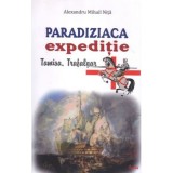 Paradiziaca expeditie. Tamisa, Trafalgar - Alexandru Mihail Nita