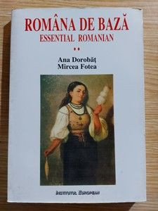 Romana de baza vol 2- Ana Dorobat, Mircea Fotea foto