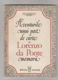 bnk ant Lorenzo da Ponte - Aventurile unui poet la curte . Memorii