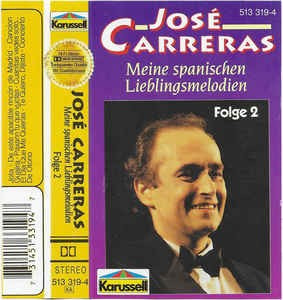 Casetă audio Jos&eacute; Carreras &lrm;&ndash; Meine Spanischen Lieblingsmelodien - Folge 2