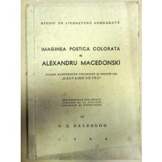 IMAGINEA POETICA COLORATA LA ALEXANDRU MACEDONSKI - V.G. PALEOLOG - 1944