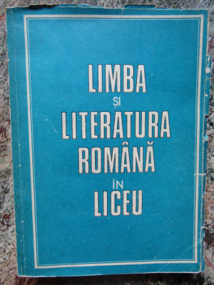 Limba si literatura romana in liceu (texte literare,teme si exercitii) foto