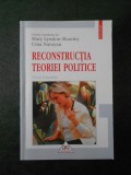 MARY LYNDON SHANLEY, UMA NARAYAN - RECONSTRUCTIA TEORIEI POLITICE