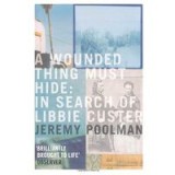 A Wounded Thing Must Hide