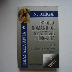 Istoria romanilor din Ardeal si Ungaria (vol. I) - Nicolae Iorga