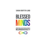 Blessed Minds: Breaking the Silence about Neurodiversity