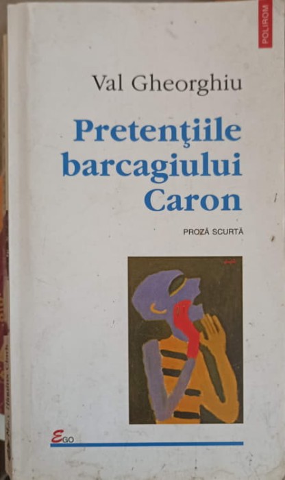 PRETENTIILE BARCAGIULUI CARON-VAL GHEORGHIU-253110
