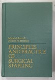 PRINCIPLES AND PRACTICE OF SURGICAL STAPLING by MARK M. RAVITCH and FELICIEN M. STEICHEN , 1987