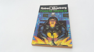 ROBERT SILVERBERG - POARTA TIMPULUI,R0 foto