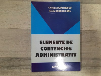Elemente de contecios administrativ de Cristian Dumitrescu,H.Saracacianu foto