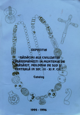 Expozitia ,,radacini Ale Civilizatiei Straromanesti In Munten - Colectiv ,556137 foto