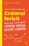 Cumpara ieftin Creierul Fericit Ed. Ii, Loretta Graziano Breuning - Editura Curtea Veche