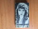 H4a FILMELE, DOMNUL GRIFFITH SI EU - LILLIAN GISH