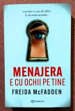 Menajera e cu ochii pe tine. Editura Bookzone, 2024 - Freida McFadden