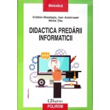 DIDACTICA PREDARII INFORMATICII-CRISTIAN MASALAGIU, IOAN ASIMINOAEI, MIRELA TIBU-362501