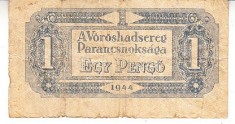 B11 1 - Bancnota foarte veche - Ungaria - 1 pengo - 1944 - Armata rosie