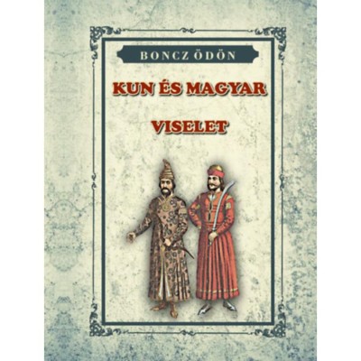 Kun &amp;eacute;s Magyar Viselet - Boncz &amp;Ouml;d&amp;ouml;n foto