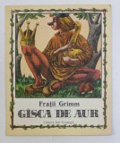 GASCA DE AUR de FRATII GRIMM , ILUSTRATII de DONE STAN , 1989