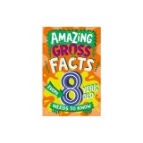 Amazing Gross Facts Every 8 Year Old Needs to Know