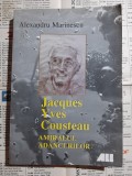 Alexandru Marinescu - Jacques Yves Cousteau, amiralul adancurilor