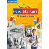 Cambridge YLE Succeed in Pre A1 Starters 8 practice tests with answers Self study edition