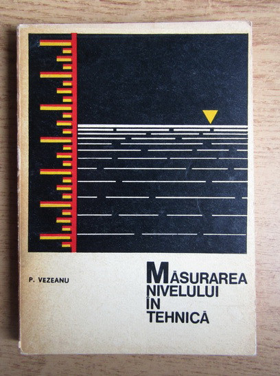 Petre Vezeanu - Masurarea nivelului in tehnica