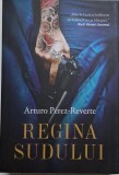 Regina sudului &ndash; Arturo Perez-Reverte