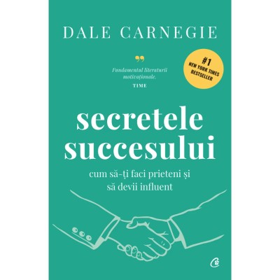 Secretele succesului - Dale Carnegie, editia 2024 foto