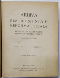 ARHIVA PENTRU STIINTA SI REFORMA SOCIALA, DIRECTOR D. GUSTI, ANUL I, NR. 1-2, 1919