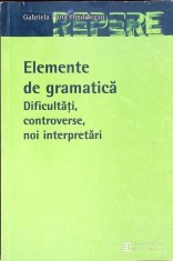ELEMENTE DE GRAMATICA. DIFICULTATI, CONTROVERSE, NOI INTERPRETARI-GABRIELA PANA DINDELEGAN-268057 foto