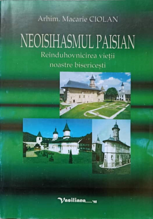 NEOISIHASMUL PAISIAN. REINDUHOVNICIREA VIETII NOASTRE BISERICESTI-MACARIE CIOLAN-236779