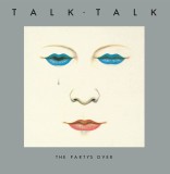The Party&#039;s Over | Talk Talk