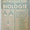 INTRODUCERE IN BIOLOGIE de CORALIA VERNESCU - NITESCU si EM. ALEX . SANIELEVICI , EDITIE INTERBELICA