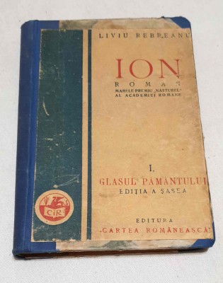 Carte veche de colectie anul 1930 - ION - GLASUL PAMANTULUI - Liviu Rebreanu foto