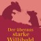 Der &uuml;beraus starke Willibald