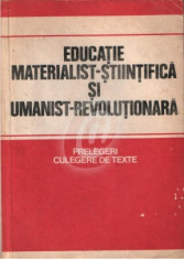 Educatie materialist - stiintifica si umanist - revolutionara foto