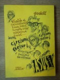 GODELL . VIATA DE CARICATURIST . ZIUA VESEL , NOAPTEA VESEL NICICAND TRIST ... 1991