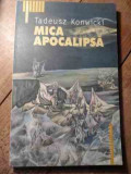 Mica Apocalipsa - Tadeusz Konwicki ,530759, Humanitas