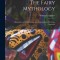 The Fairy Mythology: Illustrative of the Romance and Superstition of Various Countries